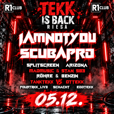 Tekk is Back @ R1Club Riesa